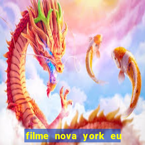 filme nova york eu te amo completo dublado